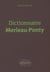Dictionnaire Merleau-Ponty
