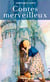 Contes merveilleux (Poche)