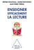 Enseigner efficacement la lecture
