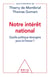 Notre intérêt national - quelle politique étrangère pour la France ?