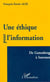 Une éthique pour l'information - de gutenberg à internet