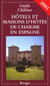 Guide des hotels et maisons d'hotes de charme en espagne 2001