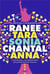 Ranée, Tara, Sonia, Chantal, Anna : cinq femmes, trois générations, une grande histoire d'amour