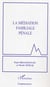 La médiation familiale pénale