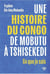 Une histoire du Congo, de Mobutu à Tshisekedi : Ce que je sais