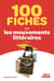 100 fiches sur les mouvements littéraires (6e édition)