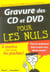 Gravure Des Cd Et Dvd Pour Les Nuls