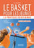 Le basketball : La pratique de 6 à 18 ans