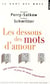 Les dessous des mots d'amour - 100 énigmes, anagrammes et jeux de mots surprenants