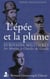 L'épée et la plume - écrivains militaires de Monluc à Charles de Gaulle