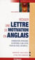 Rédiger une lettre de motivation en anglais : candidature spontanée en réponse à une offre pour un stage un emploi ...