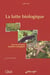 La lutte biologique - vers de nouveaux équilibres écologiques