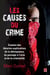 Les causes du crime - examen des théories explicatives de la délinquance