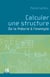 Calculer une structure - de la théorie à l'exemple