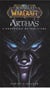 World of warcraft - arthas - l'ascension du roi-liche