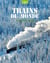 Trains du monde - la magie du voyage