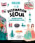 Hallyu : destination Séoul : un guide illustré pour découvrir la Corée