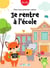 Mon tout premier cahier : Je rentre à l'école