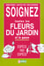 Soignez toutes les fleurs du jardin et le gazon
