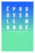 Éprouver le monde : L'Expérience : faire et vivre - faire et dire