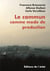 Le commun comme mode de production - une analyse critique