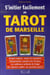 S'initier facilement au tarot de marseille