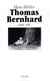 Thomas Bernhard - Une vie