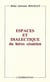 Espaces et dialectiques du héros césairien