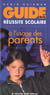 Guide de la reussite scolaire a l'usage des parents