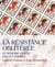 La résistance oblitérée - sa mémoire gravée par les timbres