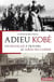 Adieu kobe : un francais a travers le japon en guerre