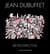Jean Dubuffet : retrospective