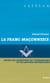 La franc-maçonnerie - entre chantiers de l'humanisme et les mythes nourriciers