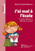 J'ai mal à l'école