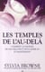 Les temples de l'au-delà - comment la sagesse de l'au-delà peut vous aider ici et maintenant