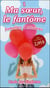 Ma soeur, le fantôme t.1 - jumelles à nouveau