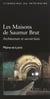 Les maisons de saumur brut - architecture et savoir-faire - maine-et-loire