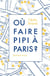 Où faire pipi à paris ?
