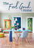 The feel good home a practical guide to conscious living
