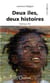 Deux îles deux histoires