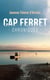 CAP FERRET - CHRONIQUES