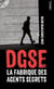 DGSE : La fabrique des agents secrets