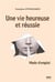 Une vie heureuse et réussie - mode d'emploi