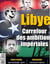 Diplomatie N°107 - Libye - Décembre/Janvier 2021
