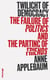Twilight of democracy - the failure of politics and the parting of friends
