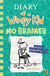 DIARY OF A WIMPY KID: NO BRAINER