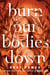 BURN OUR BODIES DOWN