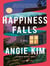 Happiness Falls : A Novel