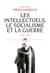 Les intellectuels, le socialisme et la guerre (1900-1938)