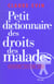 Petit dictionnaire des droits des malades (édition 2003)